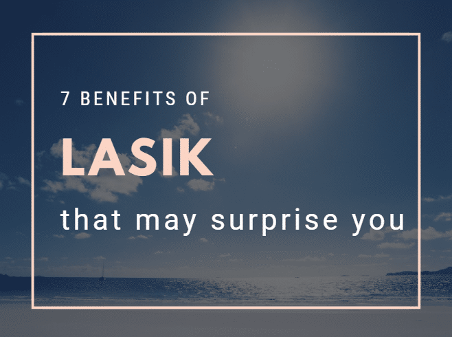 7 benefits of lasik that may surprise you 5f4e3ff230d70