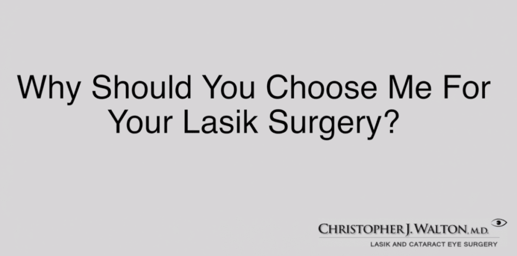 why should you choose dr walton for lasik 5f4f79324ecb2